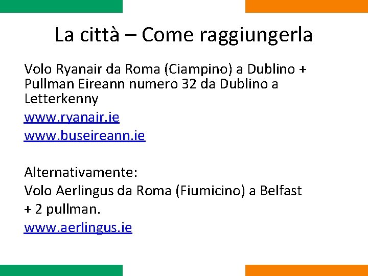 La città – Come raggiungerla Volo Ryanair da Roma (Ciampino) a Dublino + Pullman