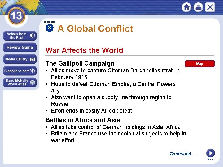 SECTION 3 A Global Conflict War Affects the World The Gallipoli Campaign Map •