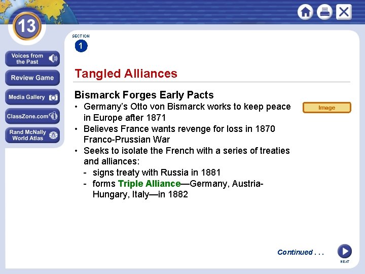 SECTION 1 Tangled Alliances Bismarck Forges Early Pacts • Germany’s Otto von Bismarck works