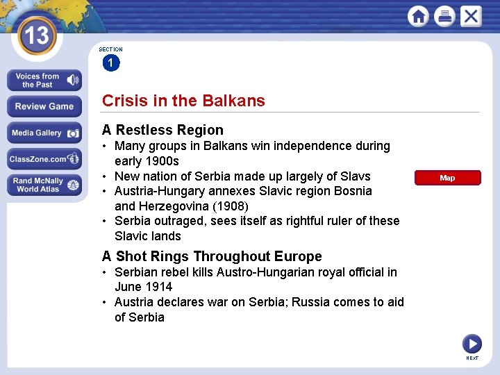 SECTION 1 Crisis in the Balkans A Restless Region • Many groups in Balkans