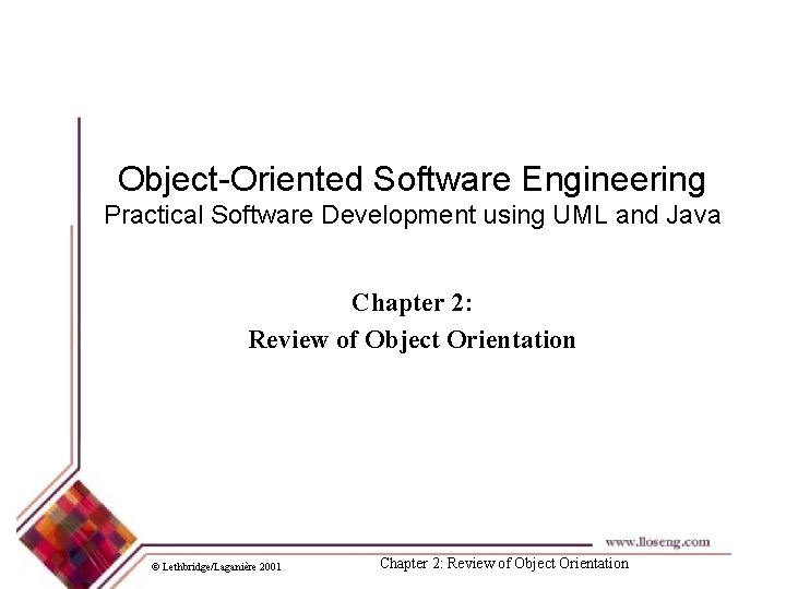 Object-Oriented Software Engineering Practical Software Development using UML and Java Chapter 2: Review of