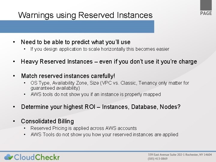 Warnings using Reserved Instances • Need to be able to predict what you’ll use