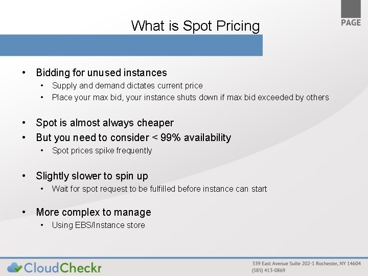What is Spot Pricing • Bidding for unused instances • • Supply and demand