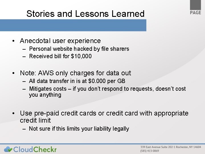 Stories and Lessons Learned • Anecdotal user experience – Personal website hacked by file
