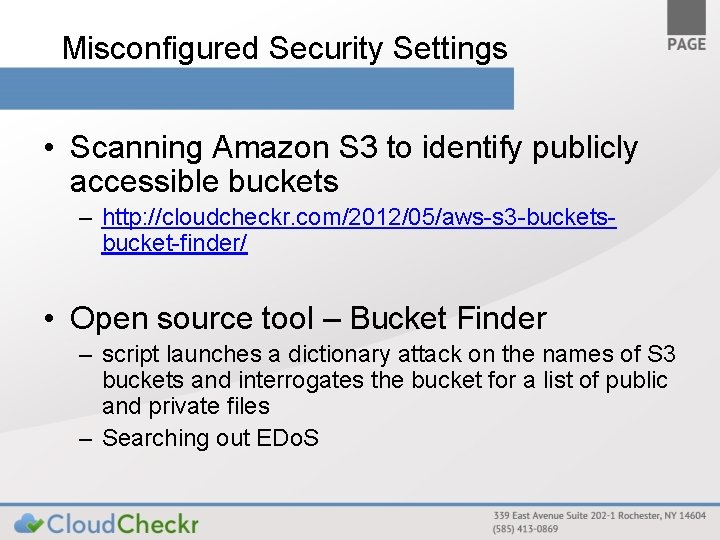 Misconfigured Security Settings • Scanning Amazon S 3 to identify publicly accessible buckets –