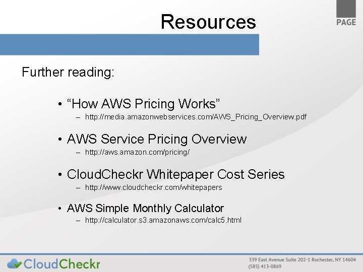 Resources Further reading: • “How AWS Pricing Works” – http: //media. amazonwebservices. com/AWS_Pricing_Overview. pdf