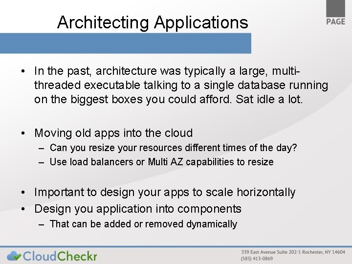 Architecting Applications • In the past, architecture was typically a large, multithreaded executable talking