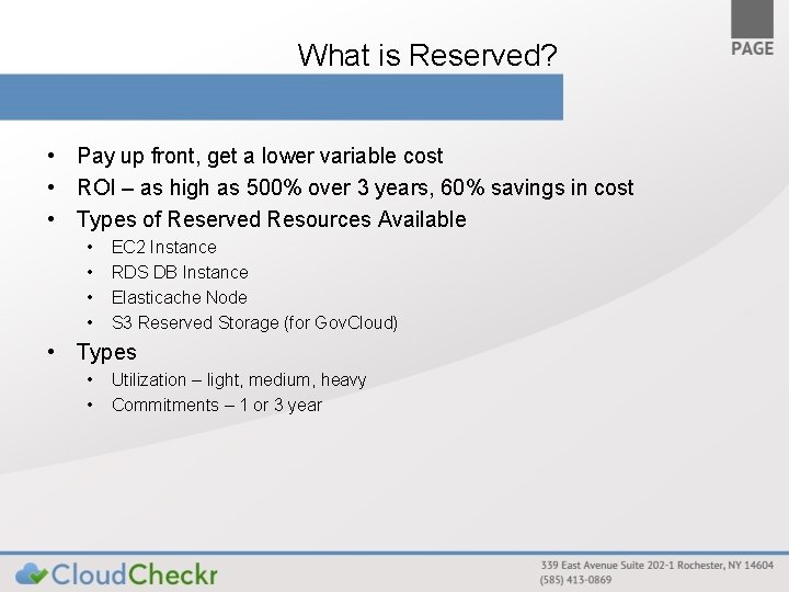 What is Reserved? • Pay up front, get a lower variable cost • ROI