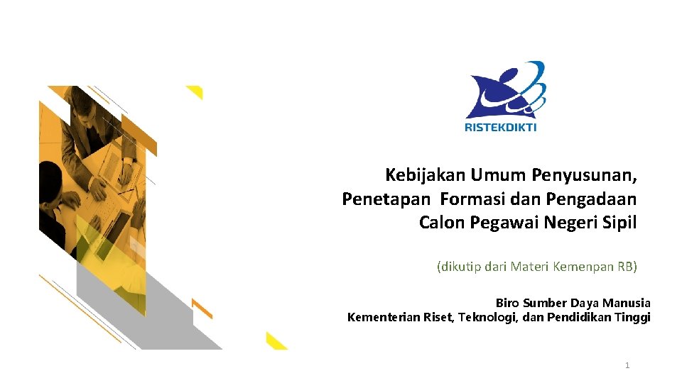 Kebijakan Umum Penyusunan, Penetapan Formasi dan Pengadaan Calon Pegawai Negeri Sipil (dikutip dari Materi