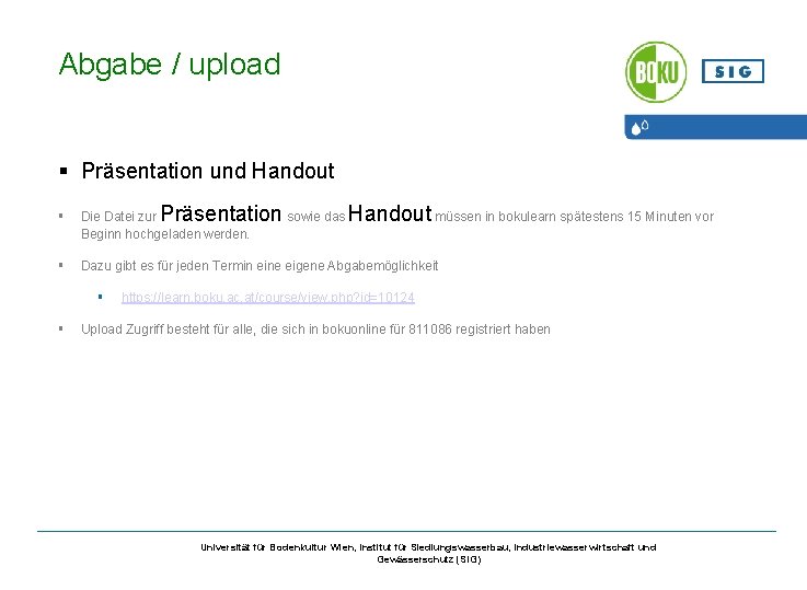 Abgabe / upload § Präsentation und Handout Präsentation sowie das Handout müssen in bokulearn