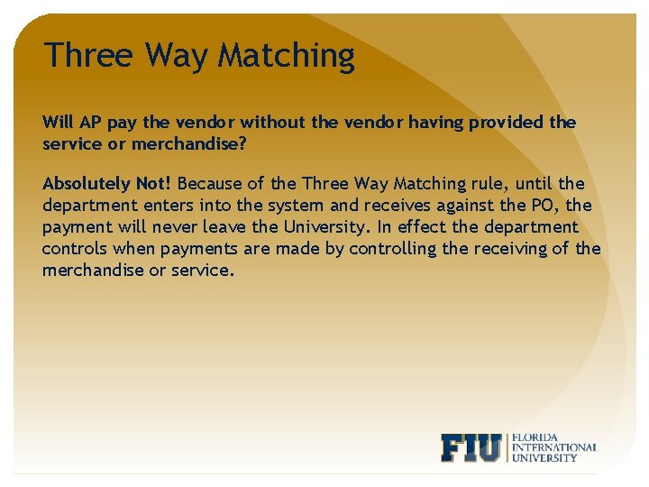 Three Way Matching Will AP pay the vendor without the vendor having provided the