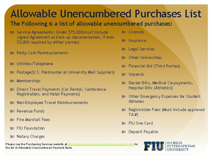 Allowable Unencumbered Purchases List The Following is a list of allowable unencumbered purchases: Service