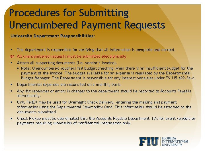 Procedures for Submitting Unencumbered Payment Requests University Department Responsibilities: § The department is responsible