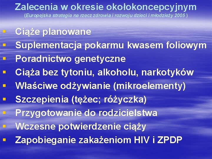 Zalecenia w okresie okołokoncepcyjnym (Europejska strategia na rzecz zdrowia i rozwoju dzieci i młodzieży
