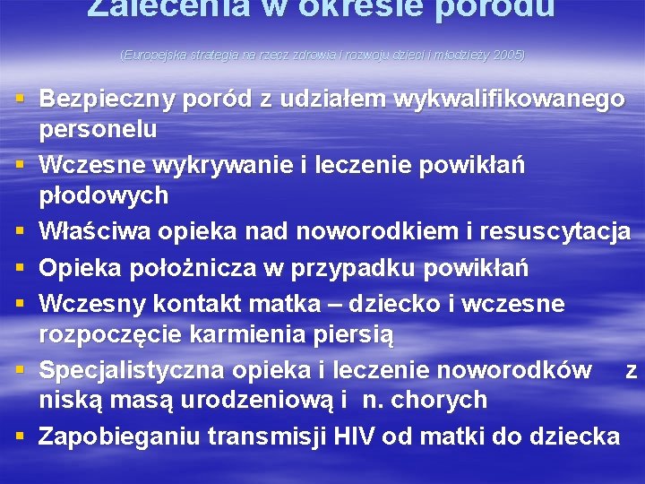 Zalecenia w okresie porodu (Europejska strategia na rzecz zdrowia i rozwoju dzieci i młodzieży