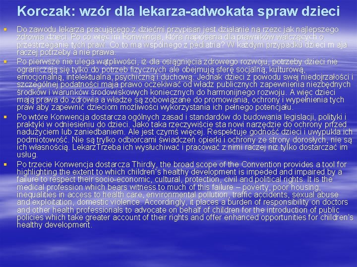 Korczak: wzór dla lekarza-adwokata spraw dzieci § § Do zawodu lekarza pracującego z dziećmi