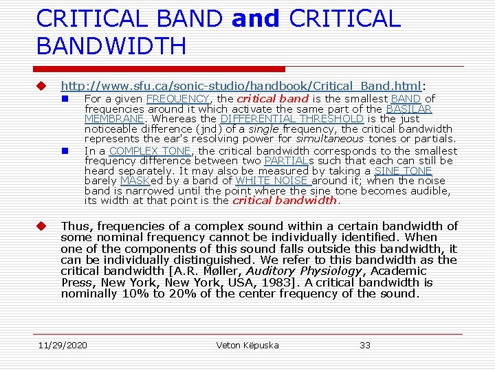 CRITICAL BAND and CRITICAL BANDWIDTH u http: //www. sfu. ca/sonic-studio/handbook/Critical_Band. html: n n u