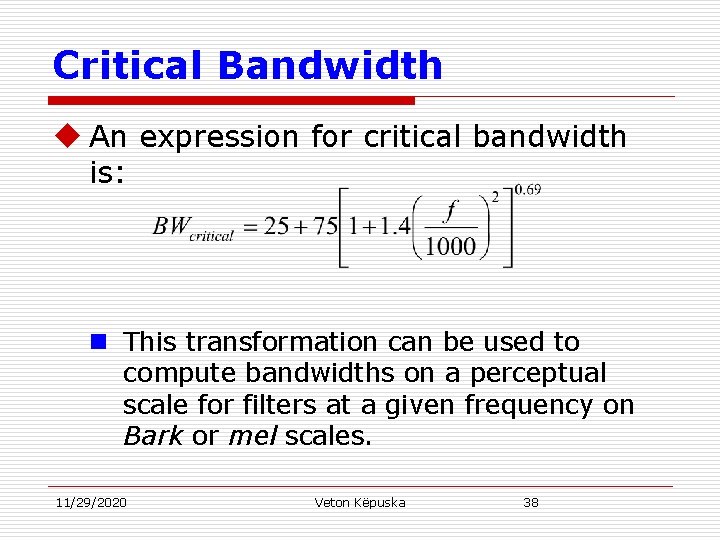 Critical Bandwidth u An expression for critical bandwidth is: n This transformation can be
