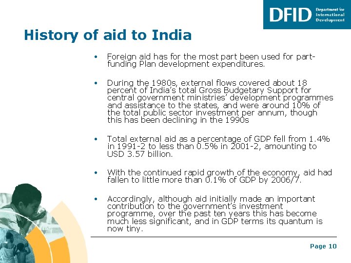 History of aid to India • Foreign aid has for the most part been