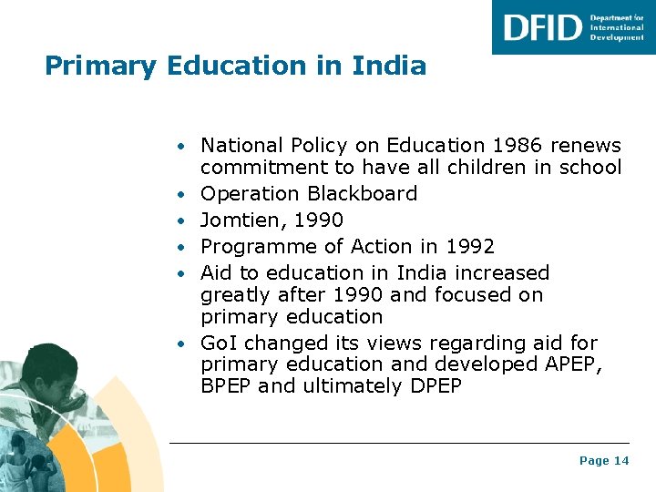 Primary Education in India • National Policy on Education 1986 renews • • •