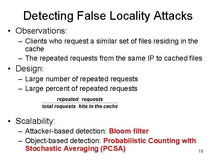 Detecting False Locality Attacks • Observations: – Clients who request a similar set of