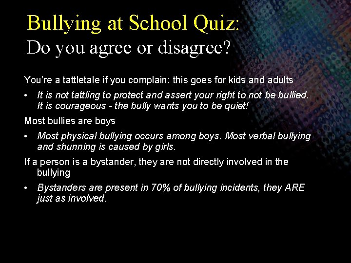 Bullying at School Quiz: Do you agree or disagree? You’re a tattletale if you