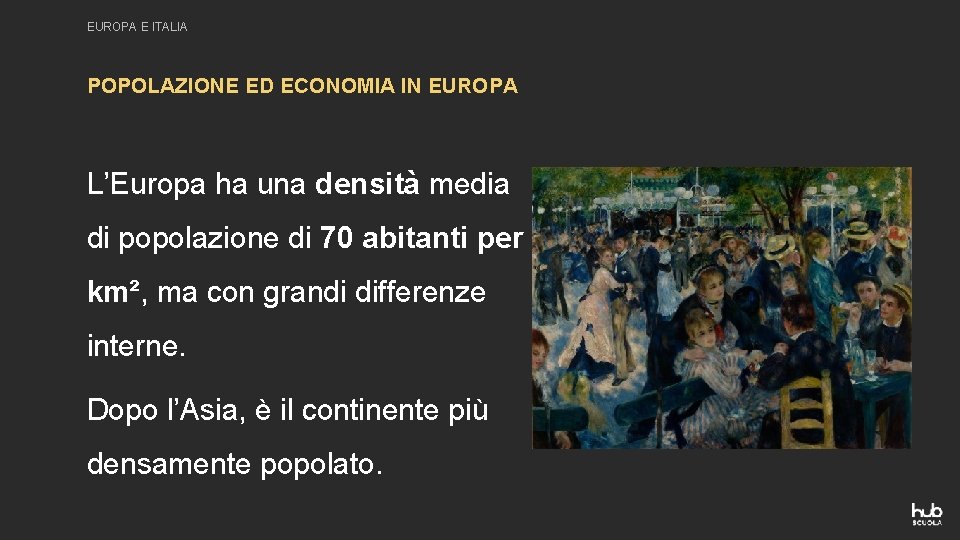 EUROPA E ITALIA POPOLAZIONE ED ECONOMIA IN EUROPA L’Europa ha una densità media di