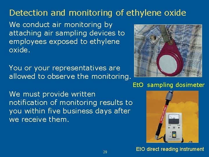 Detection and monitoring of ethylene oxide We conduct air monitoring by attaching air sampling Detection and monitoring of ethylene oxide We conduct air monitoring by attaching air sampling