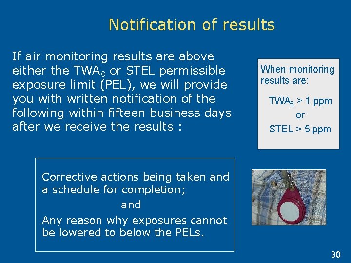 Notification of results If air monitoring results are above either the TWA 8 or Notification of results If air monitoring results are above either the TWA 8 or