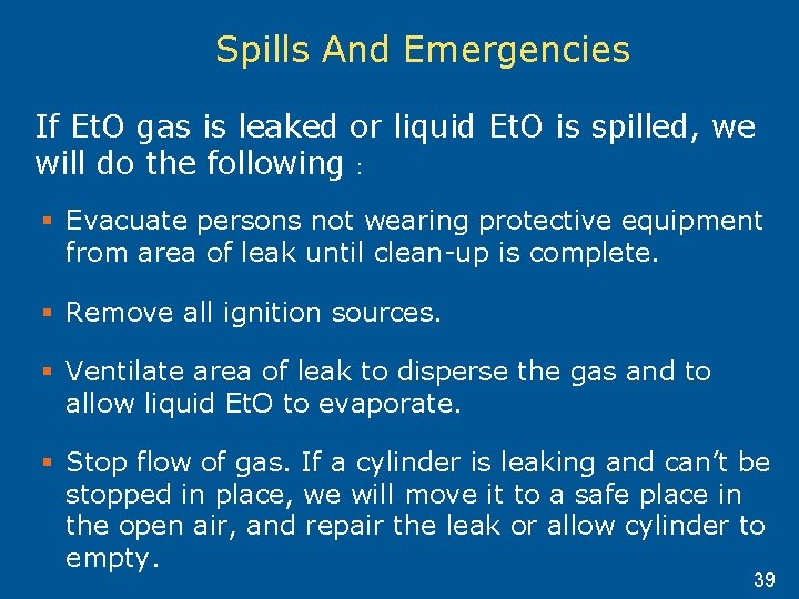 Spills And Emergencies If Et. O gas is leaked or liquid Et. O is Spills And Emergencies If Et. O gas is leaked or liquid Et. O is