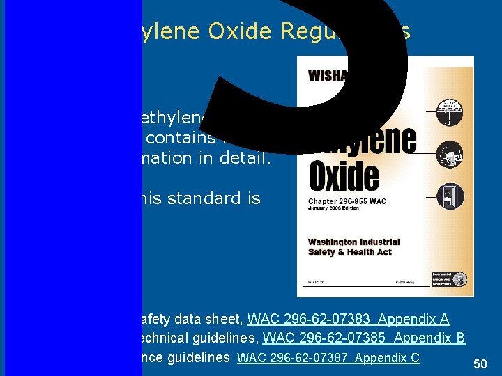 is Ethylene Oxide Regulations The DOSH ethylene oxide regulations contains much more information in