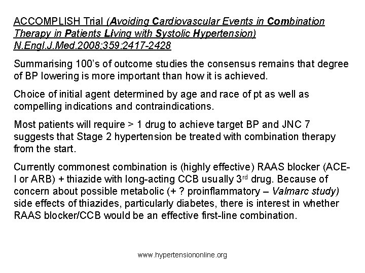 ACCOMPLISH Trial (Avoiding Cardiovascular Events in Combination Therapy in Patients Living with Systolic Hypertension) ACCOMPLISH Trial (Avoiding Cardiovascular Events in Combination Therapy in Patients Living with Systolic Hypertension)