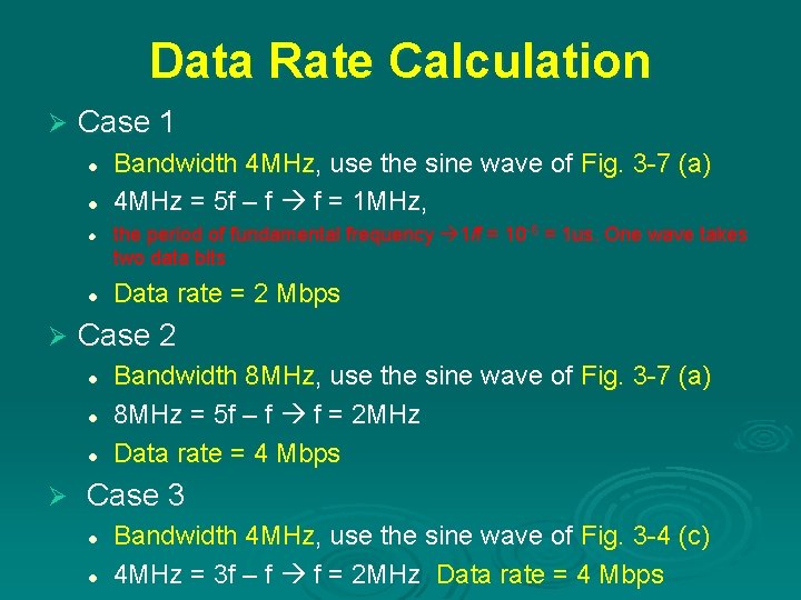 Data Rate Calculation Ø Case 1 l l Ø the period of fundamental frequency