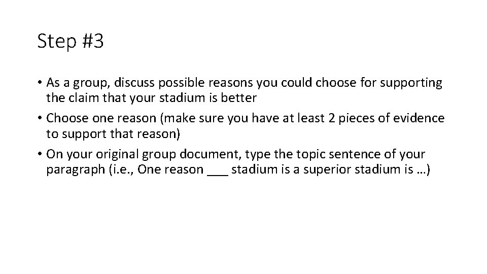 Step #3 • As a group, discuss possible reasons you could choose for supporting