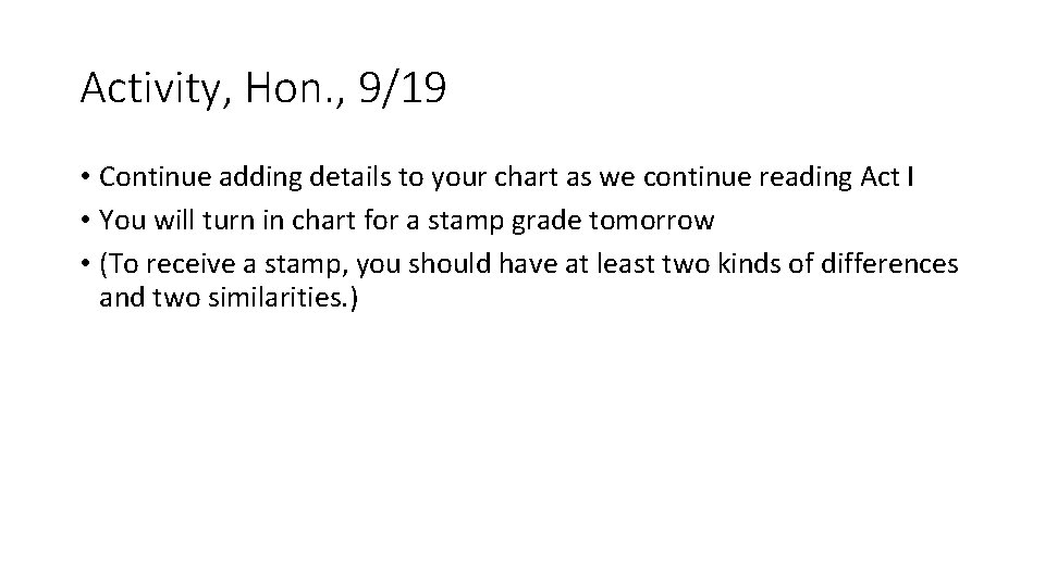 Activity, Hon. , 9/19 • Continue adding details to your chart as we continue