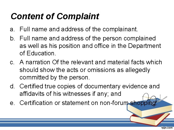 Content of Complaint a. Full name and address of the complainant. b. Full name