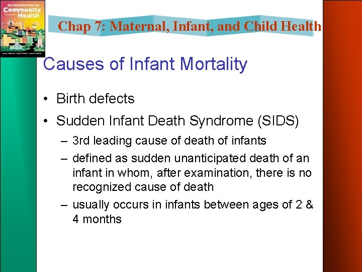 Chap 7: Maternal, Infant, and Child Health Causes of Infant Mortality • Birth defects