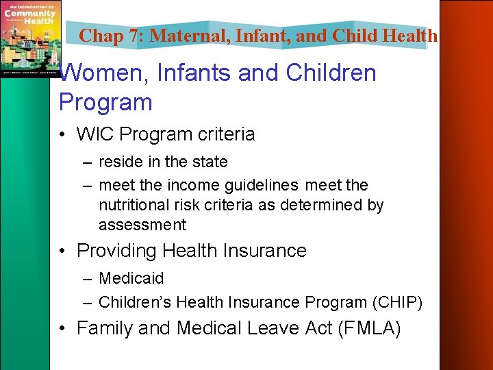 Chap 7: Maternal, Infant, and Child Health Women, Infants and Children Program • WIC