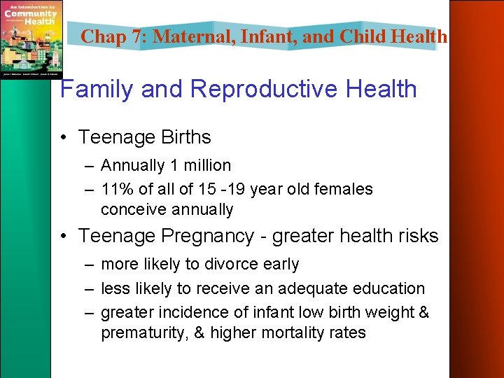 Chap 7: Maternal, Infant, and Child Health Family and Reproductive Health • Teenage Births