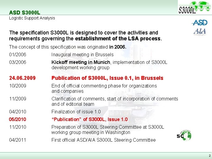 ASD S 3000 L Logistic Support Analysis The specification S 3000 L is designed