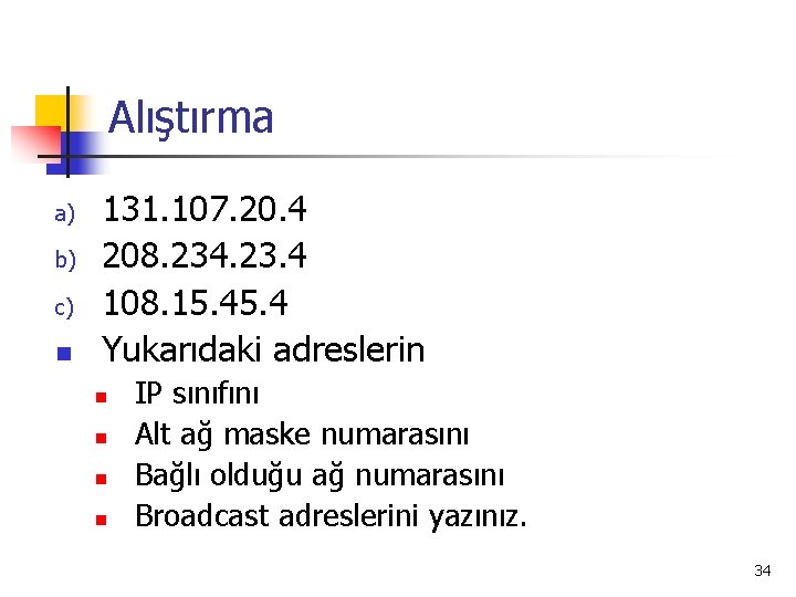 Alıştırma a) b) c) n 131. 107. 20. 4 208. 234. 23. 4 108.