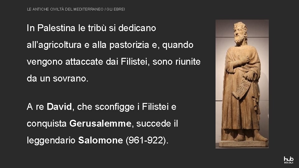 LE ANTICHE CIVILTÀ DEL MEDITERRANEO / GLI EBREI In Palestina le tribù si dedicano