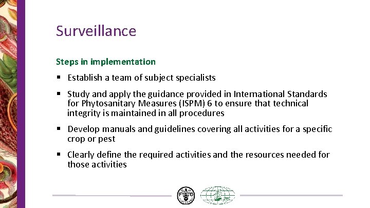 Surveillance Steps in implementation § Establish a team of subject specialists § Study and Surveillance Steps in implementation § Establish a team of subject specialists § Study and