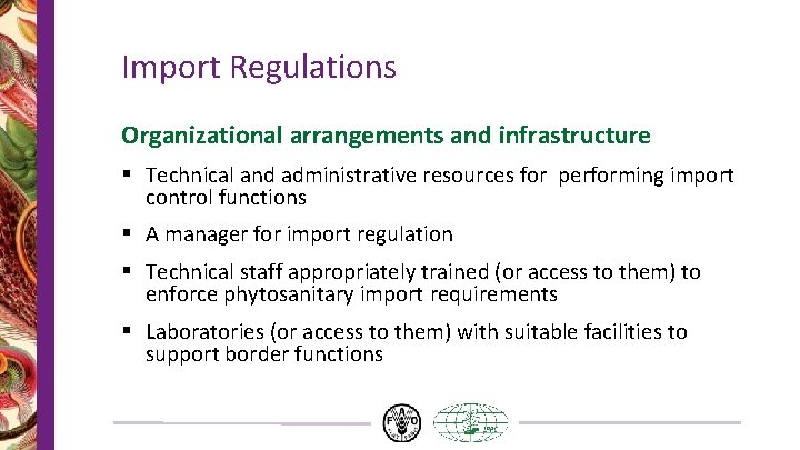 Import Regulations Organizational arrangements and infrastructure § Technical and administrative resources for performing import Import Regulations Organizational arrangements and infrastructure § Technical and administrative resources for performing import