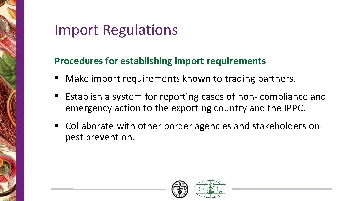 Import Regulations Procedures for establishing import requirements § Make import requirements known to trading Import Regulations Procedures for establishing import requirements § Make import requirements known to trading