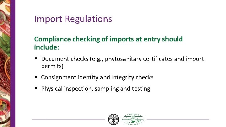 Import Regulations Compliance checking of imports at entry should include: § Document checks (e. Import Regulations Compliance checking of imports at entry should include: § Document checks (e.