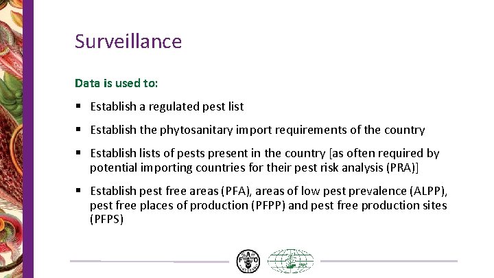 Surveillance Data is used to: § Establish a regulated pest list § Establish the Surveillance Data is used to: § Establish a regulated pest list § Establish the