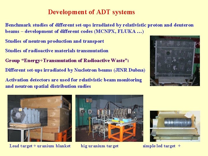 Development of ADT systems Benchmark studies of different set-ups irradiated by relativistic proton and