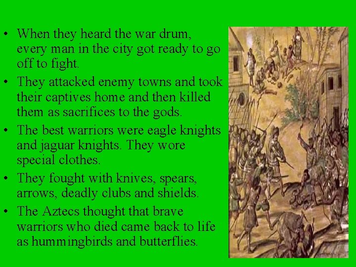  • When they heard the war drum, every man in the city got