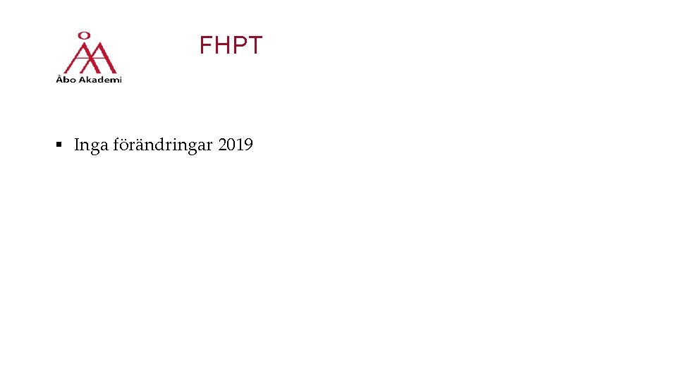 FHPT § Inga förändringar 2019 